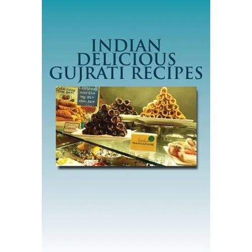 Indian Delicious Gujrati Recipes - Paperback