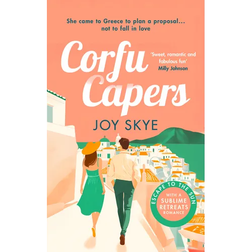 Corfu Capers: A Laugh-Out-Loud Adventure of Self-Discovery, Mishaps and Unexpected Romance. - Paperback