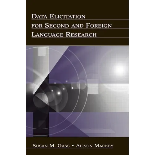 Data Elicitation for Second and Foreign Language Research - Paperback