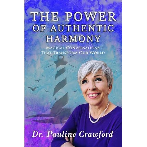 The Power of Authentic Harmony - Paperback