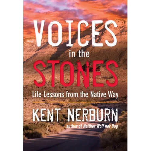 Voices in the Stones: Life Lessons from the Native Way - Paperback