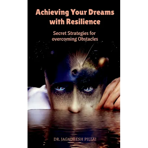 Achieving Your Dreams with Resilience - Paperback