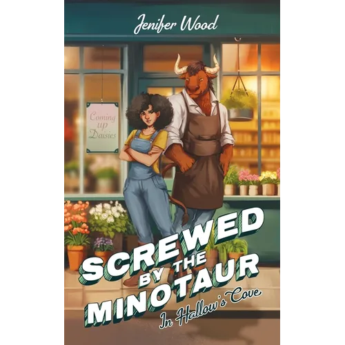 Screwed by the Minotaur in Hallow's Cove - Paperback