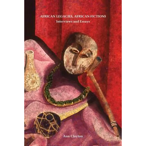 African Legacies, African Fictions - Paperback