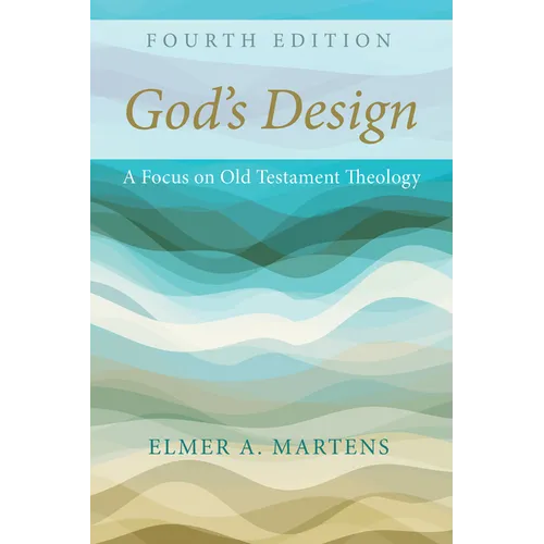 God's Design, 4th Edition: A Focus on Old Testament Theology - Paperback