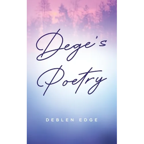 Dege's Poetry - Paperback