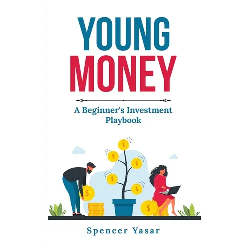 Young Money: A Beginner's Investment Playbook - Paperback