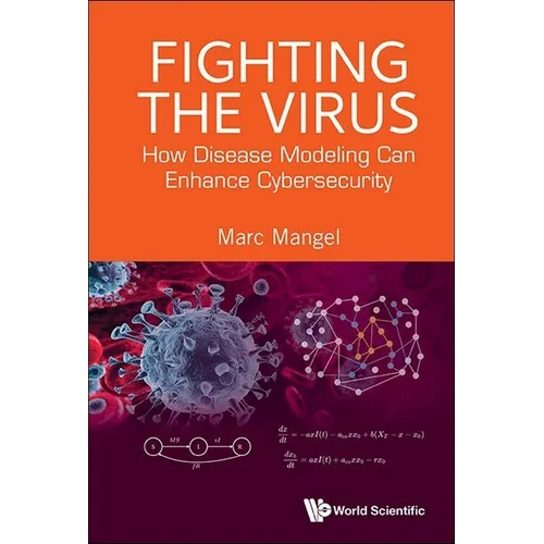 Fighting the Virus: How Disease Modeling Can Enhance Cybersecurity - Hardcover