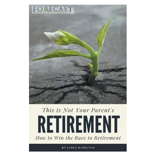 This is Not Your Parent's Retirement