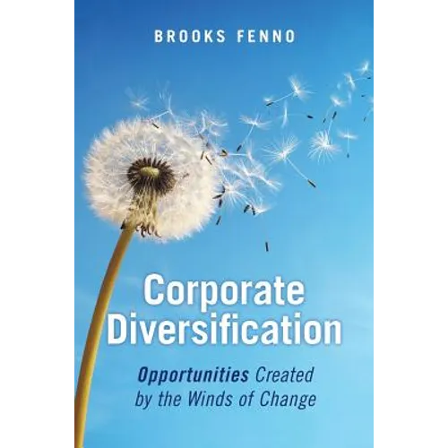 Corporate Diversification: Opportunities Created by the Winds of Change - Paperback