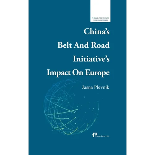 China's Belt and Road Initiative's Impact on Europe/中国一带一路倡议在欧洲的&# - Paperback