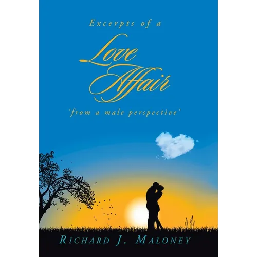 Excerpts of a Love Affair 'from a male perspective' - Hardcover