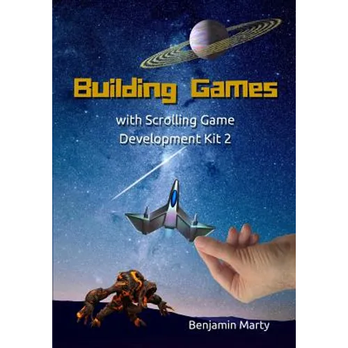 Building Games with Scrolling Game Development Kit 2 - Paperback
