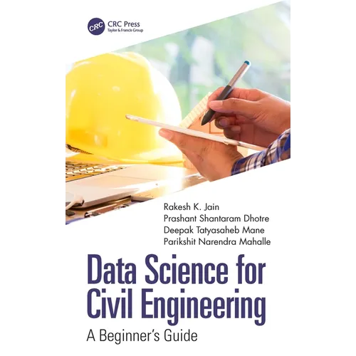 Data Science for Civil Engineering: A Beginner's Guide - Paperback