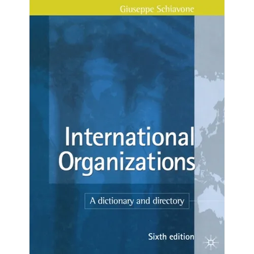 International Organizations: A Dictionary and Directory - Paperback