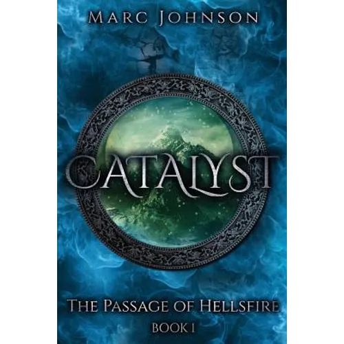 Catalyst (The Passage of Hellsfire, Book 1) - Paperback