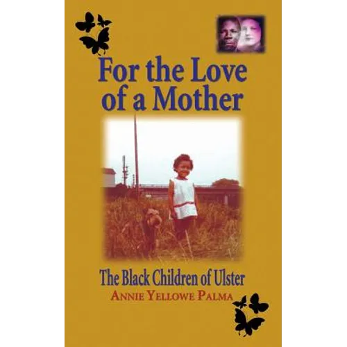 For the love of a mother: The black children of Ulster - Paperback