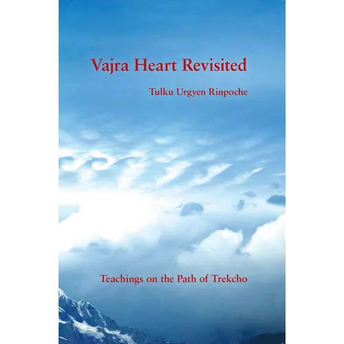 Vajra Heart Revisited: Teachings on the Path of Trekcho - Paperback