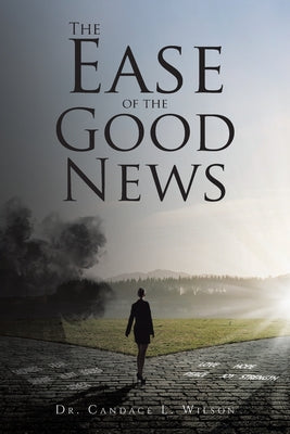 The Ease of the Good News - Paperback