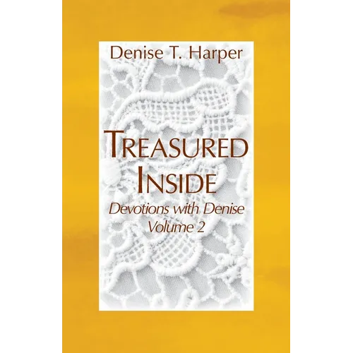 Treasured Inside: Devotions with Denise, Vol 2 - Paperback