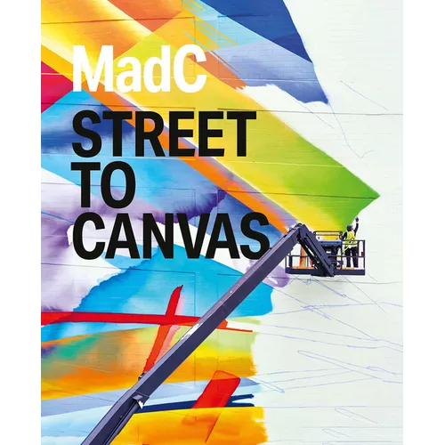Madc: Street to Canvas - Hardcover