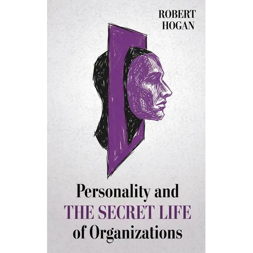 Personality and The Secret Life of Organizations - Paperback