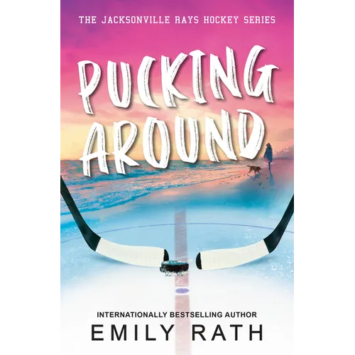 Pucking Around: A Why Choose Hockey Romance
