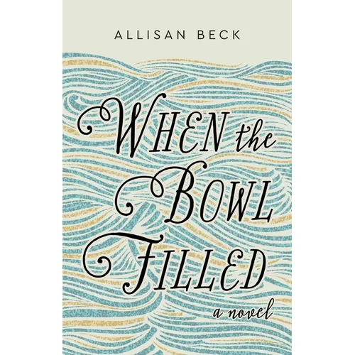When the Bowl Filled - Paperback