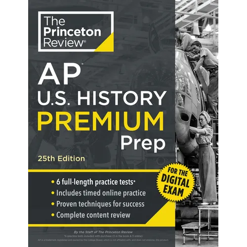 Princeton Review AP U.S. History Premium Prep, 25th Edition: 6 Practice Tests + Digital Practice Online + Content Review