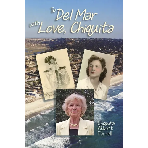 To Del Mar with Love, Chiquita - Paperback
