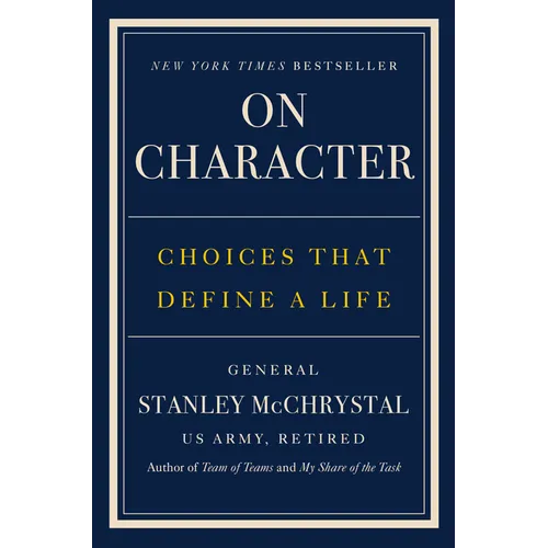 On Character: Choices That Define a Life - Hardcover