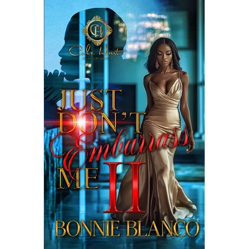 Just Don't Embarrass Me 2: An African American Romance - Paperback