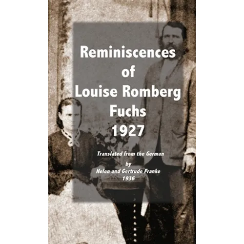 Reminiscences of Louise Romberg Fuchs 1927 - Hardcover