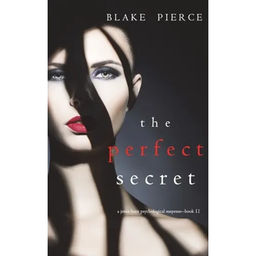 The Perfect Secret (A Jessie Hunt Psychological Suspense Thriller-Book Eleven) - Hardcover