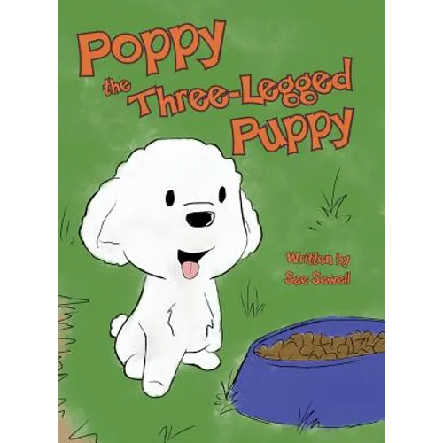 Poppy the Three-Legged Puppy - Hardcover
