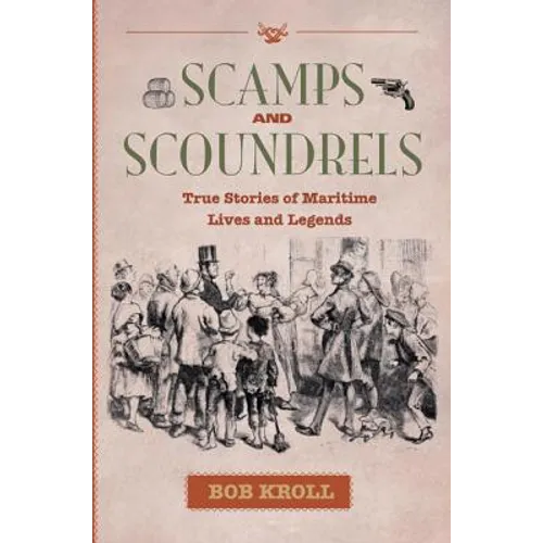 Scamps and Scoundrels: True Stories of Maritime Lives and Legends - Paperback