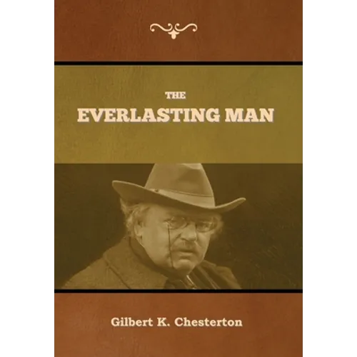 The Everlasting Man - Hardcover