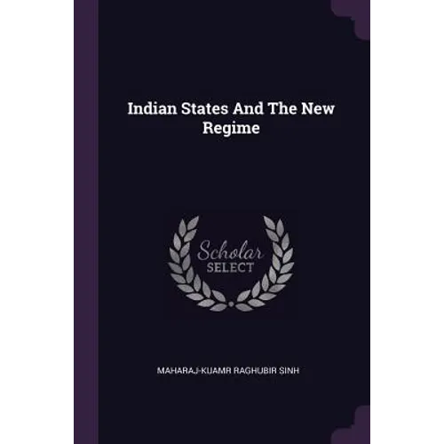 Indian States And The New Regime - Paperback