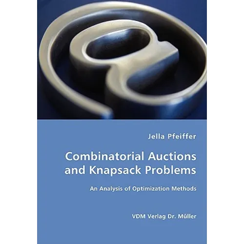 Combinatorial Auctions and Knapsack Problems - An Analysis of Optimization Methods - Paperback