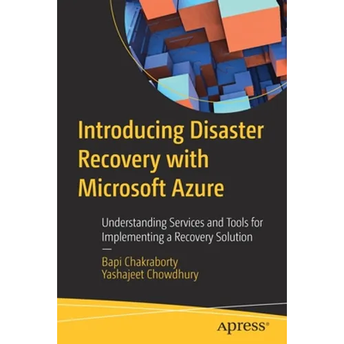 Introducing Disaster Recovery with Microsoft Azure: Understanding Services and Tools for Implementing a Recovery Solution - Paperback