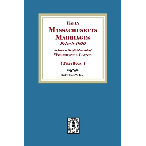Early Massachusetts Marriages Prior to 1800 (Book #1) - Paperback