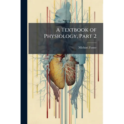 A Textbook of Physiology, Part 2 - Paperback