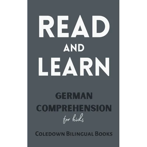 Read and Learn: German Comprehension for Kids - Paperback