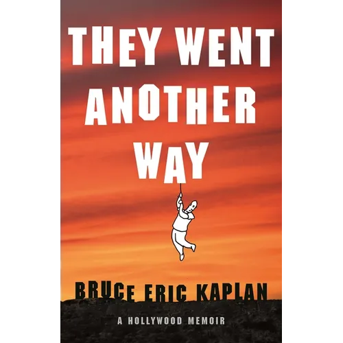 They Went Another Way: A Hollywood Memoir - Paperback