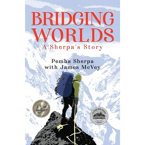 Bridging Worlds: A Sherpa's Story - Paperback