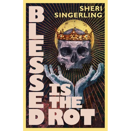 Blessed is the Rot - Paperback