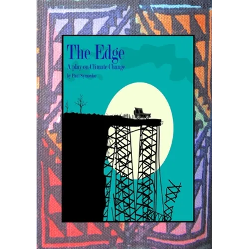 The Edge: A Play on Climate Change - Paperback