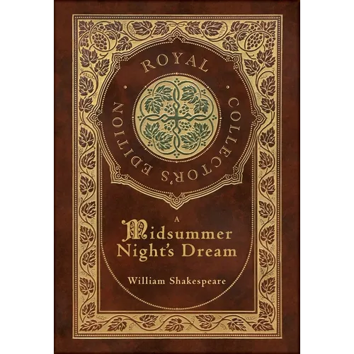 A Midsummer Night's Dream (Royal Collector's Edition) (Case Laminate Hardcover with Jacket)