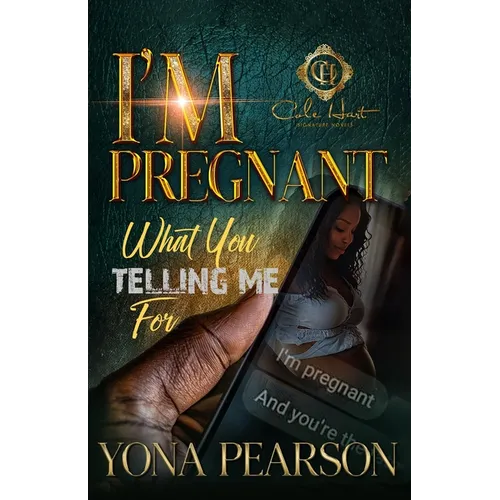 I'm Pregnant... What You Telling Me For? - Paperback