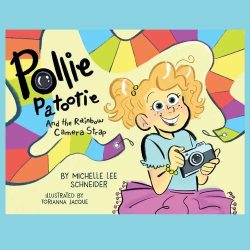 Pollie Patootie and the Rainbow Camera Strap - Paperback